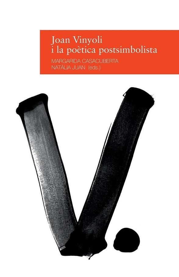 JOAN VINYOLI I LA POÈTICA POSTSIMBOLISTA | 9788416853038 | CASACUBERTA, MARGARIDA  | Llibreria Drac - Librería de Olot | Comprar libros en catalán y castellano online