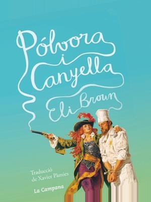 PÓLVORA I CANYELLA | 9788416863105 | BROWN, ELI | Llibreria Drac - Librería de Olot | Comprar libros en catalán y castellano online