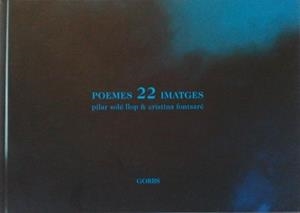 POEMES 22 IMATGES | 9788493963408 | SOLÉ, PILAR / FONTSARE, CRISTINA | Llibreria Drac - Librería de Olot | Comprar libros en catalán y castellano online