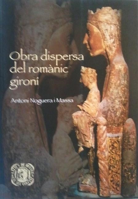 OBRA DISPERSA DEL ROMANIC GIRONI | 9000000005678 | NOGUERA MASSA, ANTONI | Llibreria Drac - Librería de Olot | Comprar libros en catalán y castellano online
