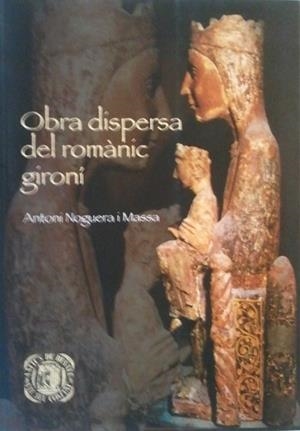 OBRA DISPERSA DEL ROMANIC GIRONI | 9000000005678 | NOGUERA MASSA, ANTONI | Llibreria Drac - Librería de Olot | Comprar libros en catalán y castellano online