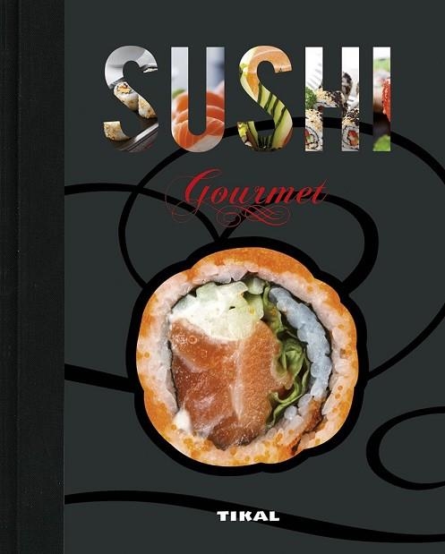 SUSHI GOURMET | 9788499284125 | AAVV | Llibreria Drac - Librería de Olot | Comprar libros en catalán y castellano online