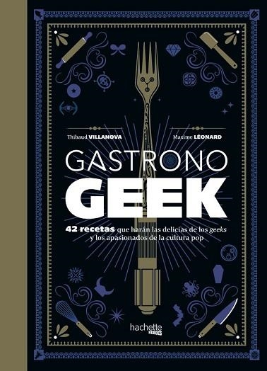 GASTRONOGEEK | 9788416857470 | VILLANOVA, THIBAUD; LÉONARD, MAXIME | Llibreria Drac - Librería de Olot | Comprar libros en catalán y castellano online