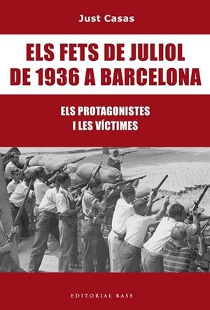 FETS DE JULIOL DE 1936 A BARCELONA, ELS | 9788416587476 | CASAS, JUST | Llibreria Drac - Llibreria d'Olot | Comprar llibres en català i castellà online