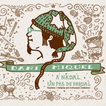 A NADAL UN PAS DE PARDAL (CD) | 9788416394203 | MIQUEL, DANI | Llibreria Drac - Librería de Olot | Comprar libros en catalán y castellano online