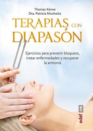 TERAPIAS CON DIAPASÓN | 9788441436855 | NISCHWITZ, PATRICIA; KÜNNE, THOMAS | Llibreria Drac - Llibreria d'Olot | Comprar llibres en català i castellà online