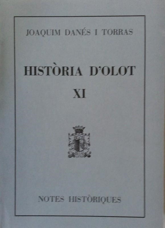 HISTORIA D'OLOT XI | 9000000004207 | DANES I TORRAS, JOAQUIM | Llibreria Drac - Librería de Olot | Comprar libros en catalán y castellano online