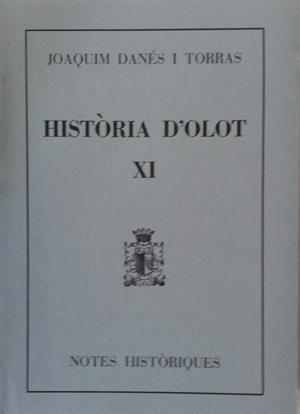 HISTORIA D'OLOT XI | 9000000004207 | DANES I TORRAS, JOAQUIM | Llibreria Drac - Librería de Olot | Comprar libros en catalán y castellano online