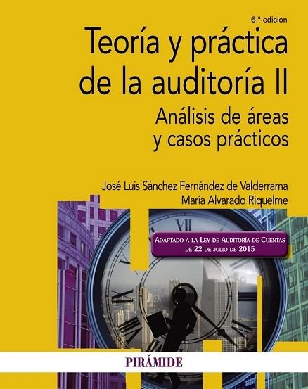 TEORÍA Y PRÁCTICA DE LA AUDITORÍA II | 9788436836745 | SÁNCHEZ FERNÁNDEZ, JOSÉ LUIS ; ALVARADO, MARÍA | Llibreria Drac - Librería de Olot | Comprar libros en catalán y castellano online