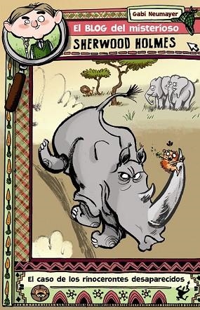 CASO DE LOS ANIMALES DESAPARECIDOS (EL BLOG DEL MISTERIOSO SHERWOOD HOLMES, 1) | 9788469606643 | NEUMAYER, GABI | Llibreria Drac - Librería de Olot | Comprar libros en catalán y castellano online