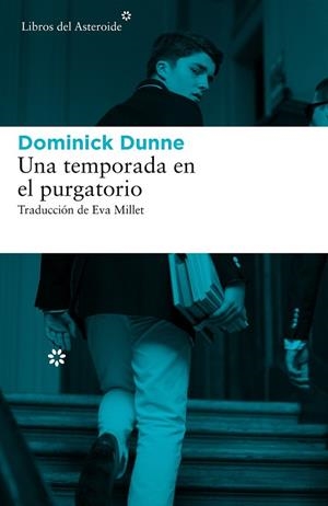 TEMPORADA EN EL PURGATORIO, UNA | 9788416213894 | DUNNE, DOMINICK | Llibreria Drac - Librería de Olot | Comprar libros en catalán y castellano online