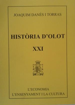 HISTORIA D'OLOT XXI | 9000000001961 | DANES I TORRAS, JOAQUIM | Llibreria Drac - Llibreria d'Olot | Comprar llibres en català i castellà online