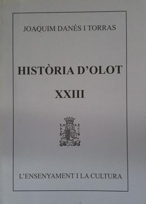HISTORIA D'OLOT XXIII | 9000000004085 | DANES I TORRAS, JOAQUIM | Llibreria Drac - Llibreria d'Olot | Comprar llibres en català i castellà online
