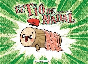 TIO DE NADAL, EL | 9788416587544 | SANTOS, CARE | Llibreria Drac - Librería de Olot | Comprar libros en catalán y castellano online