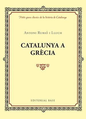 CATALUNYA A GRÈCIA | 9788416587421 | RUBIÓ, ANTONI | Llibreria Drac - Llibreria d'Olot | Comprar llibres en català i castellà online