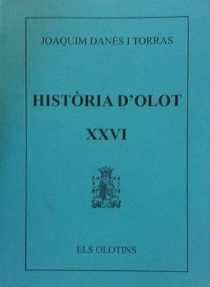 HISTORIA D'OLOT XXVI | 9000000003279 | DANES I TORRAS, JOAQUIM | Llibreria Drac - Llibreria d'Olot | Comprar llibres en català i castellà online