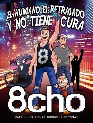 HUMANO ES RETRASADO Y NO TIENE CURA, EL | 9788466660228 | 8CHO | Llibreria Drac - Librería de Olot | Comprar libros en catalán y castellano online