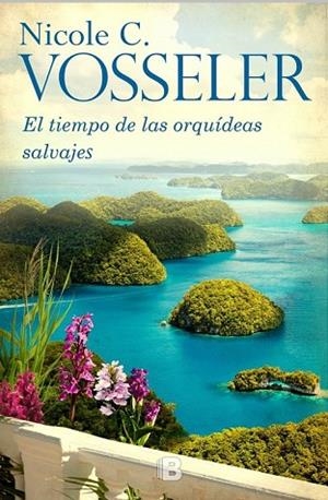 TIEMPO DE LAS ORQUÍDEAS SILVESTRES, EL | 9788466660310 | VOSSELER, NICOLE C. | Llibreria Drac - Librería de Olot | Comprar libros en catalán y castellano online