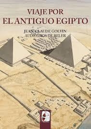 VIAJE POR EL ANTIGUO EGIPTO | 9788494392269 | GOLVIN, JEAN-CLAUDE ; GROS DE BEKER, AUDE | Llibreria Drac - Librería de Olot | Comprar libros en catalán y castellano online