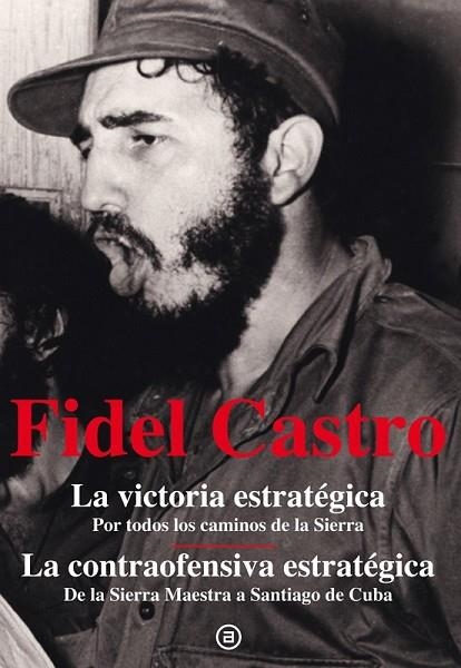 VICTORIA ESTRATÉGICA, LA. LA CONTRAOFENSIVA ESTRATÉGICA | 9788446037231 | CASTRO, FIDEL | Llibreria Drac - Llibreria d'Olot | Comprar llibres en català i castellà online