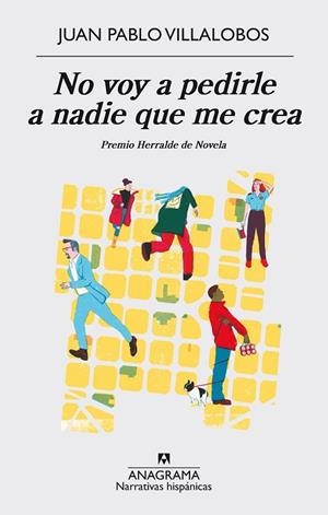 NO VOY A PEDIRLE A NADIE QUE ME CREA | 9788433998224 | VILLALOBOS, JUAN PABLO | Llibreria Drac - Librería de Olot | Comprar libros en catalán y castellano online