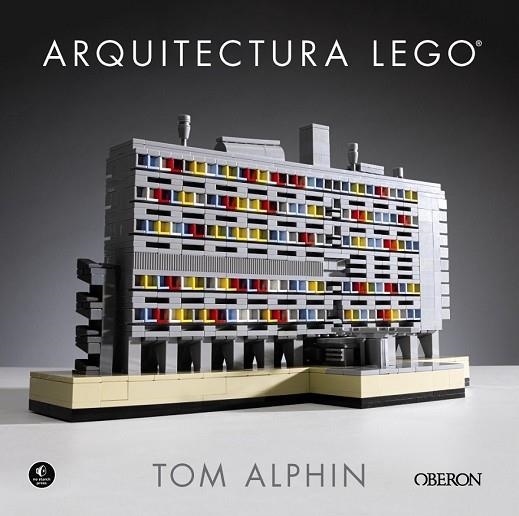 ARQUITECTURA LEGO | 9788441538641 | ALPHIN, TOM | Llibreria Drac - Librería de Olot | Comprar libros en catalán y castellano online