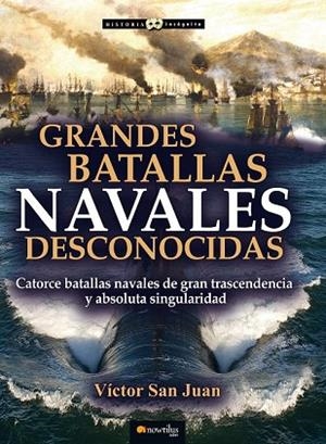 GRANDES BATALLAS NAVALES DESCONOCIDAS | 9788499678207 | SAN JUAN, VÍCTOR | Llibreria Drac - Librería de Olot | Comprar libros en catalán y castellano online