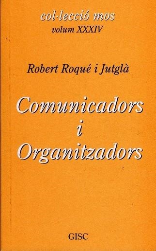 COMUNICADORS I ORGANITZADORS | 9788461429271 | ROQUÉ I JUTGLÀ, ROBERT (1943- ) | Llibreria Drac - Librería de Olot | Comprar libros en catalán y castellano online