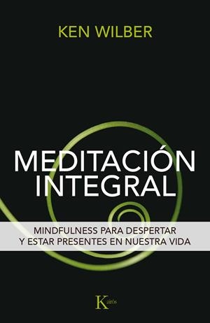 MEDITACIÓN INTEGRAL | 9788499885292 | WILBER, KEN | Llibreria Drac - Llibreria d'Olot | Comprar llibres en català i castellà online