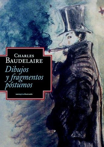 DIBUJOS Y FRAGMENTOS PÓSTUMOS | 9788415601081 | BAUDELAIRE, CHARLES | Llibreria Drac - Librería de Olot | Comprar libros en catalán y castellano online