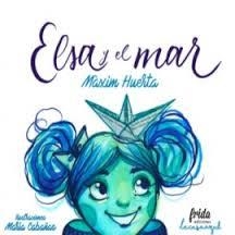 ELSA Y EL MAR | 9788494618710 | HUERTA, MÁXIM | Llibreria Drac - Librería de Olot | Comprar libros en catalán y castellano online