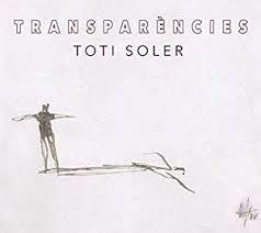 CD TRANSPARÈNCIES. TOTI SOLER | 8435307600424 | SOLER, TOTI | Llibreria Drac - Librería de Olot | Comprar libros en catalán y castellano online
