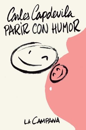 PARIR CON HUMOR | 9788416863112 | CAPDEVILA, CARLES | Llibreria Drac - Librería de Olot | Comprar libros en catalán y castellano online
