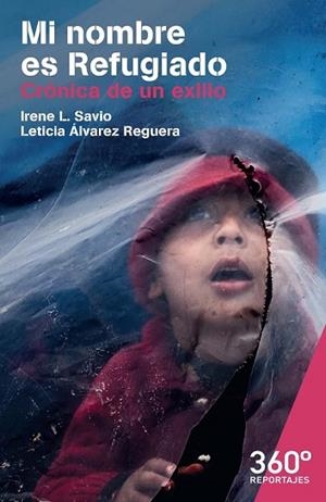 MI NOMBRE ES REFUGIADO | 9788491165453 | SAVIO, IRENE L.; ALVAREZ, LETICIA | Llibreria Drac - Llibreria d'Olot | Comprar llibres en català i castellà online