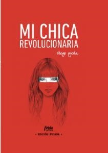 MI CHICA REVOLUCIONARIA | 9788494618765 | OJEDA, DIEGO | Llibreria Drac - Librería de Olot | Comprar libros en catalán y castellano online