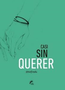 CASI SIN QUERER | 9788494618772 | GOMÉZ, JOSÉ ÁNGEL (@DEFREDS) | Llibreria Drac - Librería de Olot | Comprar libros en catalán y castellano online