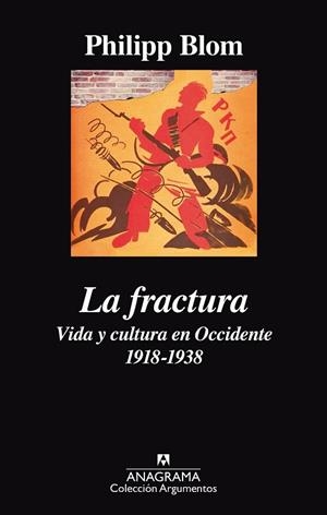 FRACTURA, LA. VIDA Y CULTURA EN OCCIDENTE 1918-1938 | 9788433964069 | BLOM, PHILLIP | Llibreria Drac - Librería de Olot | Comprar libros en catalán y castellano online