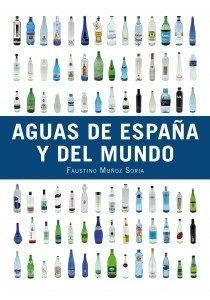 AGUAS DE ESPAÑA Y DEL MUNDO | 9788428216654 | MUÑOZ, FAUSTINO | Llibreria Drac - Librería de Olot | Comprar libros en catalán y castellano online