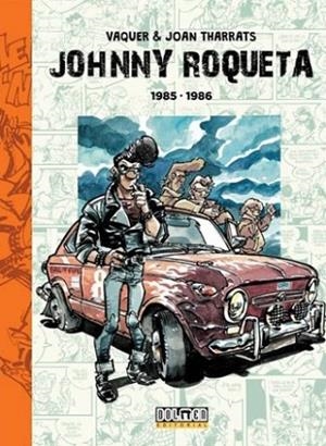 JOHNNY ROQUETA VOL.2 (1985-1986) | 9788416961078 | VAQUER, RAFA; THARRATS, JOAN | Llibreria Drac - Librería de Olot | Comprar libros en catalán y castellano online