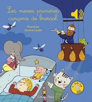 MEVES PRIMERES CANÇONS DE BRESSOL, LES | 9788491370284 | CORDIER, SEVERINE | Llibreria Drac - Llibreria d'Olot | Comprar llibres en català i castellà online