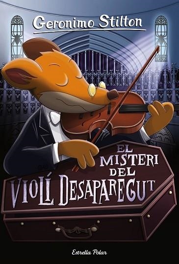 MISTERI DEL VIOLÍ DESAPAREGUT, EL (GERONIMO STILTON 64) | 9788491371496 | STILTON, GERONIMO | Llibreria Drac - Llibreria d'Olot | Comprar llibres en català i castellà online