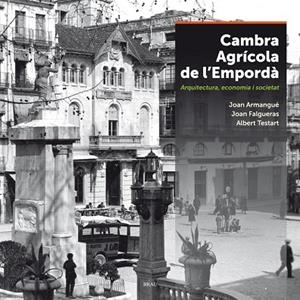 CAMBRA AGRÍCOLA DE L'EMPORDÀ | 9788415885504 | ARMANGUÉ RIBAS, JOAN/FALGUERAS FONT, JOAN/TESTART GURI, ALBERT | Llibreria Drac - Llibreria d'Olot | Comprar llibres en català i castellà online