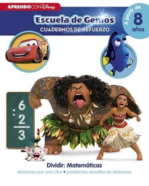 DIVIDIR: MATEMÁTICAS. ESCUELA DE GENIOS CUADERNO DE REFUERZO | 9788416548064 | DISNEY | Llibreria Drac - Librería de Olot | Comprar libros en catalán y castellano online