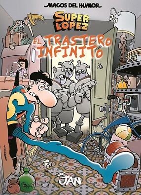 TRASTERO INFINITO, EL (SUPERLOPEZ MAGOS DEL HUMOR 181) | 9788466660365 | LÓPEZ, JUAN | Llibreria Drac - Librería de Olot | Comprar libros en catalán y castellano online