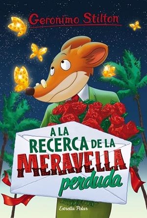 A LA RECERCA DE LA MERAVELLA PERDUDA (GERONIMO STILTON 2) | 9788491371533 | STILTON, GERONIMO | Llibreria Drac - Llibreria d'Olot | Comprar llibres en català i castellà online
