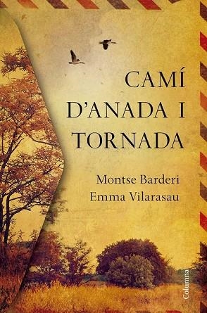 CAMÍ D'ANADA I TORNADA | 9788466422000 | VILARASAU, EMMA; BARDERI, MONTSE | Llibreria Drac - Librería de Olot | Comprar libros en catalán y castellano online