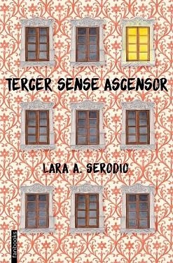 TERCER SENSE ASCENSOR | 9788416716128 | SERODIO, LARA A.  | Llibreria Drac - Librería de Olot | Comprar libros en catalán y castellano online