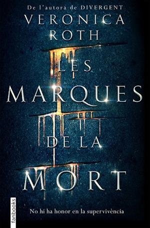 MARQUES DE LA MORT, LES | 9788416716142 | ROTH, VERONICA | Llibreria Drac - Librería de Olot | Comprar libros en catalán y castellano online