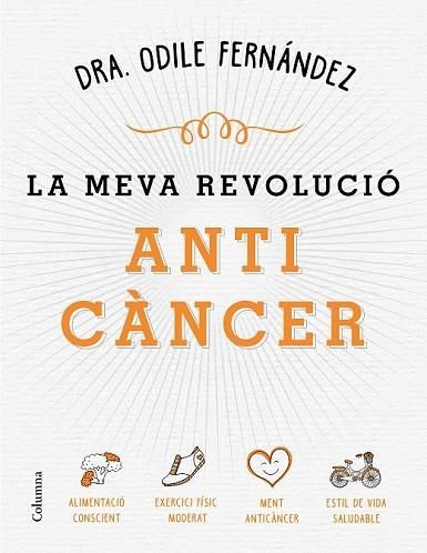 MEVA REVOLUCIÓ ANTICÀNCER, LA | 9788466422079 | FERNANDEZ, ODILE | Llibreria Drac - Llibreria d'Olot | Comprar llibres en català i castellà online