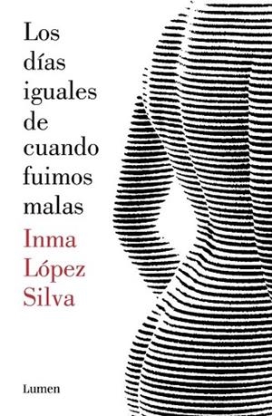 DÍAS IGUALES DE CUANDO FUIMOS MALAS, LOS | 9788426403414 | LOPEZ SILVA, INMA | Llibreria Drac - Librería de Olot | Comprar libros en catalán y castellano online